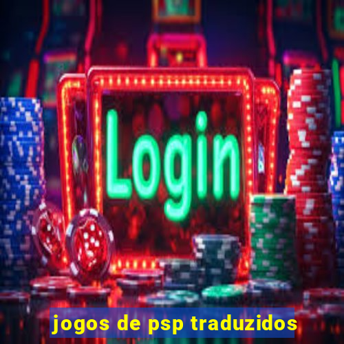 jogos de psp traduzidos